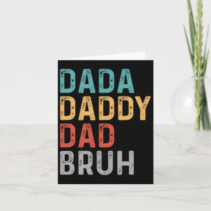 Carte Dada Papa Papa Papa Bruh Fête des pères Drôle Papa