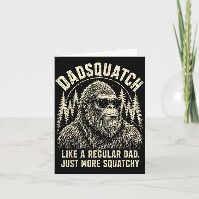 Carte Dadsquatch bigfoot comme un papa normal plus (Devant)