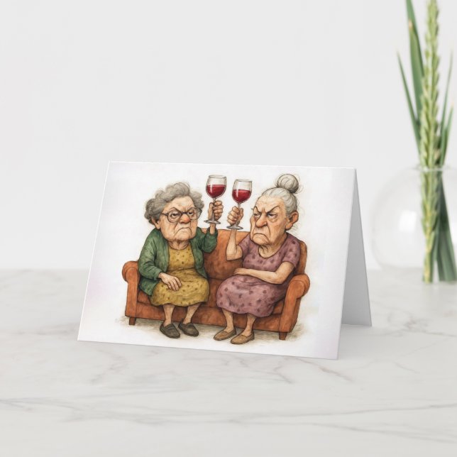 Carte Dames âgées grincheuses d'anniversaire avec du vin (Devant)