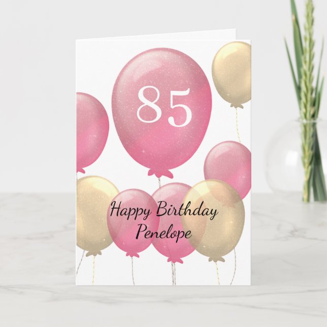 Carte d'anniversaire 85 ans Ballons Roses et Or (Devant)
