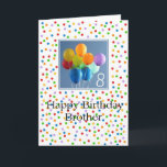 Carte d'anniversaire 8e ballons colorés Brother<br><div class="desc">Créé à partir d'une photo originale de Studio Porto Sabbia ! Cette carte d'anniversaire de ballons colorés est disponible en tant que carte d'anniversaire spécifique à l'âge de 1 à 12 ans,  dans différentes langues,  pour diverses relations (familiales) spécifiques et comme invitation de fête d'anniversaire.</div>