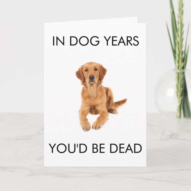 Carte d'anniversaire 'À l'âge du chien, vous serie (Devant)