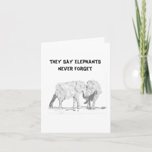 Carte d'anniversaire amusante : Les éléphants n'ou