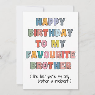 Carte d'anniversaire amusante pour frère, à mon fr