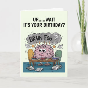 Carte d'anniversaire Brain Fog
