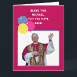 Carte d'anniversaire catholique drôle<br><div class="desc">Carte d'anniversaire drôle pour bénir la fille ou le garçon catholique vieillissant. Modifiez le texte pour ajouter le nom.</div>