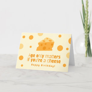 Carte d'anniversaire Cheesy