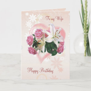 Carte d'anniversaire de la femme Roses Lilies Hear