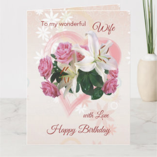 Carte d'anniversaire de la femme Roses Lilies Hear