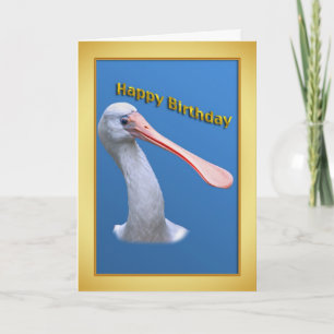 Carte d'anniversaire de la Spoonbill humoristique