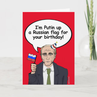 Carte d'anniversaire de Poutine - Je mets un drape