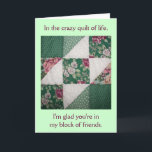 Carte d'Anniversaire de Quilt Of Life Friends<br><div class="desc">Friends Quilt Of Life Design Carte d'anniversaire</div>