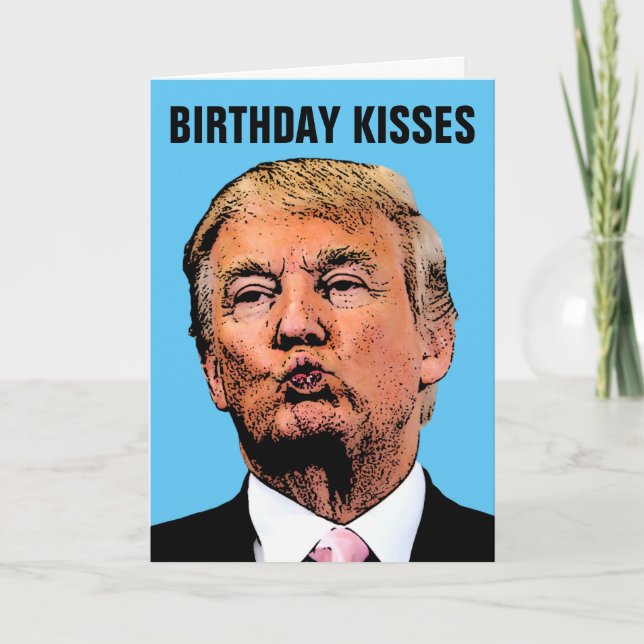 CARTE D'ANNIVERSAIRE DONALD TRUMP BISOU (Devant)