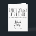 Carte d'anniversaire drôle carte humoristique pour<br><div class="desc">Carte d'anniversaire drôle carte humoristique pour soeur</div>
