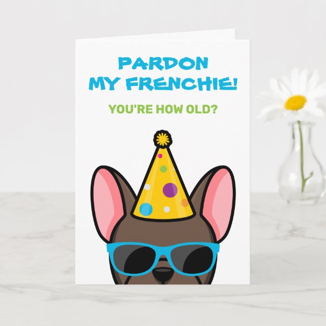 Carte d'anniversaire drôle de Bouledogue Français  (Petite plante)