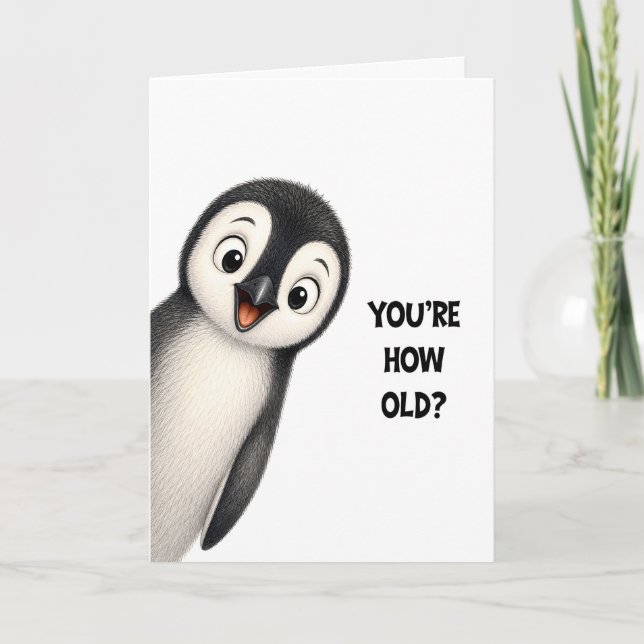 Carte d'anniversaire drôle de pingouin Quel âge as (Devant)
