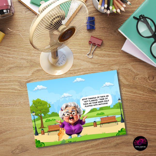 Carte d'anniversaire drôle pour les bouffées de ch (Hot flashes? Just your inner child playing with matches 🔥😂)