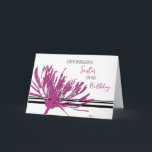 Carte d'anniversaire Fuchsia Pink Flower Sister<br><div class="desc">Jolie et réfléchie carte de voeux pour l'anniversaire de la soeur avec moderne fleur noire et fuchsia rose et texte de style lettré à la main.</div>