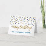 Carte d'anniversaire Gold Blue Confetti Friend<br><div class="desc">Carte d'anniversaire pour ami avec l'or et bleu parties scintillant moderne confetti motif. Veuillez noter que l'effet de parties scintillant n'est que photographique.</div>