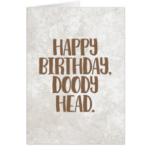 Carte d'anniversaire "Happy Birthday Doody Head"