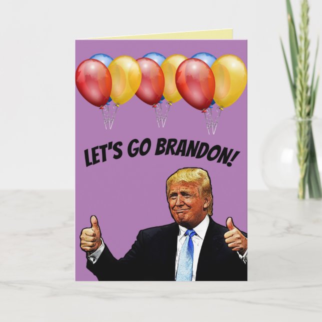 CARTE D'ANNIVERSAIRE LET'S GO BRANDON TRUMP (Devant)
