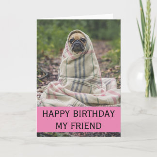 Carte d'anniversaire mignonne Pug pour ami