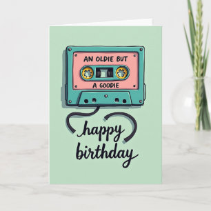 Carte d'anniversaire Oldie But Goodie