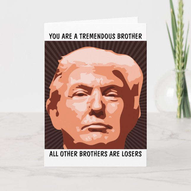 CARTE D'ANNIVERSAIRE POUR FRÈRE DONALD TRUMP (Devant)