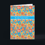 Carte d'anniversaire pour Twin Sister Ditsy Orange<br><div class="desc">Une jolie carte d'anniversaire pour une Twin Sister,  avec un motif de fleurs rouges,  orange,  jaunes sur un arrière - plan turquoise clair,  d'un collage de papier peint à la main par Judy Adamson.</div>