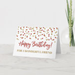Carte d'anniversaire Red Gold Confetti Friend<br><div class="desc">Carte d'anniversaire pour les amis avec parties scintillant moderne rouge et or motif confetti. Veuillez noter que l'effet de parties scintillant n'est que photographique.</div>
