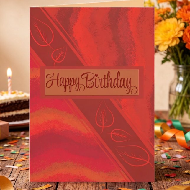 Carte d'anniversaire richement peinte en rouge ave (Colors of royalty. Rich textured background and leaves, all hand drawn. Fits any gender and age.)