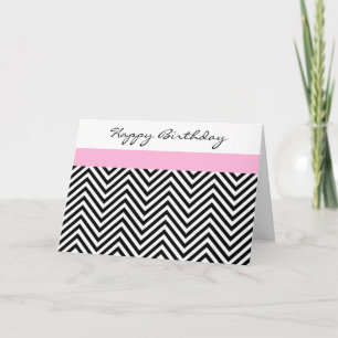 Carte d'anniversaire rose, noir et blanc Chevron