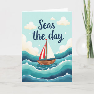Carte d'anniversaire Seas The Day