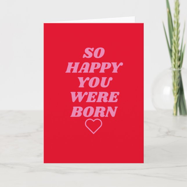 Carte d'anniversaire si heureux que vous soyez né (Devant)