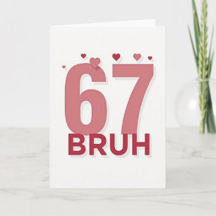 Carte d'anniversaire Simple 67 Bruh