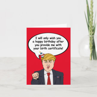 Carte d'anniversaire Trump - Donnez-moi votre nais