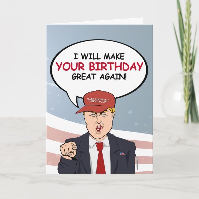 Carte d'anniversaire Trump - Je ferai votre annive (Devant)