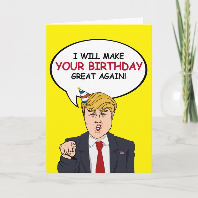 Carte d'anniversaire Trump - Je ferai votre annive (Devant)