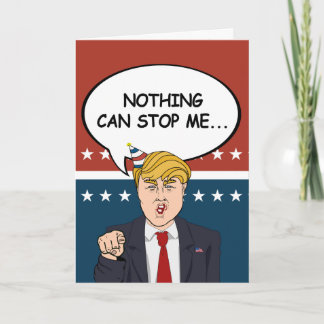 Carte d'anniversaire Trump - Rien ne peut m'arrête