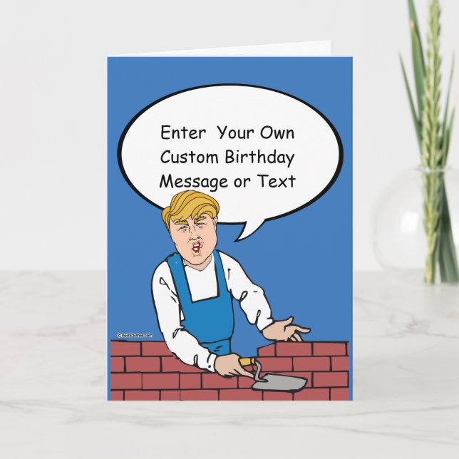 Carte d'anniversaire Trump Wall - Personnaliser vo (Devant)