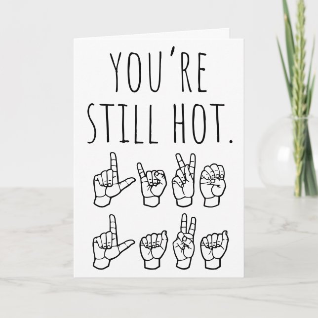 Carte d'anniversaire : Tu es toujours chaud - Comm (Devant)