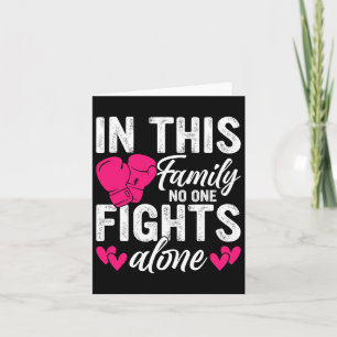 Carte Dans Cette Famille, Personne Ne Lutte Seul Cancer 