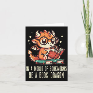 Carte Dans le monde des bibliophiles soyez un dragon de 