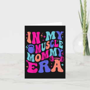 Carte Dans mon ère de Muscle Mama Maman de salle de spor