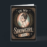 Carte Dans mon ère de showgirl Rétro Confiance Glamour F<br><div class="desc">Dans mon ère de showgirl Rétro Glamour Confiance Femmes Filles</div>