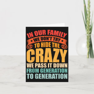 Carte Dans Notre Famille Nous N'Essayons Pas De Cacher L