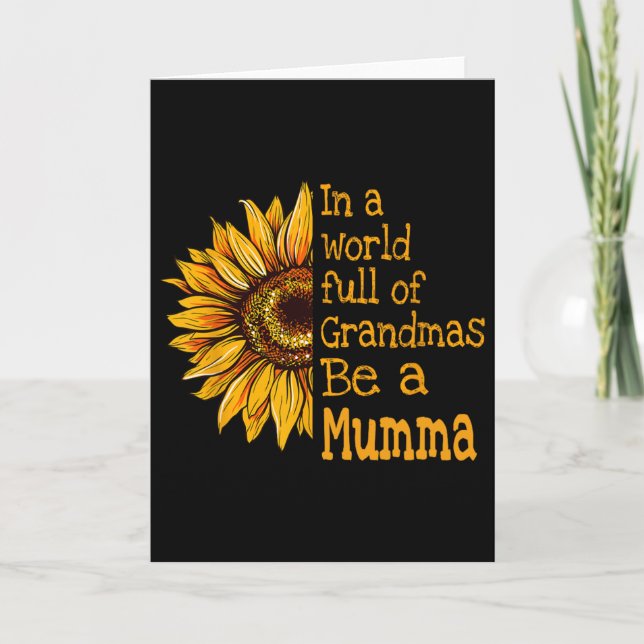 Carte Dans un monde de grands-mères, soyez une maman Fin (Devant)