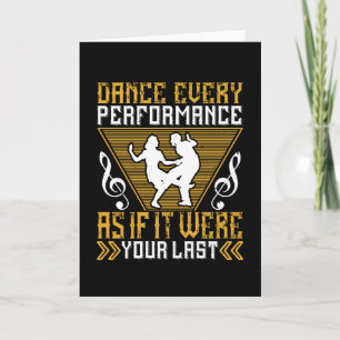 Carte Danse Comme Si C'Était Votre Dernier