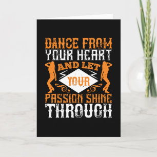 Carte Danse - Dansez de tout votre cœur avec passion
