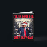 Carte Danse Drôle Humoristique Trump Je Serai à la Maiso<br><div class="desc">Danse Drôle Humoristique Trump Je Serai à la Maison Pour Noël 2025 Premium</div>